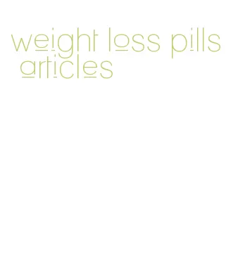 weight loss pills articles