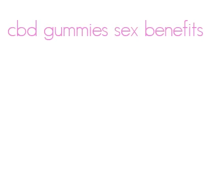 cbd gummies sex benefits