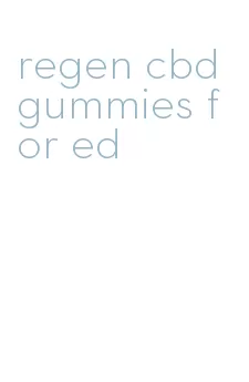 regen cbd gummies for ed