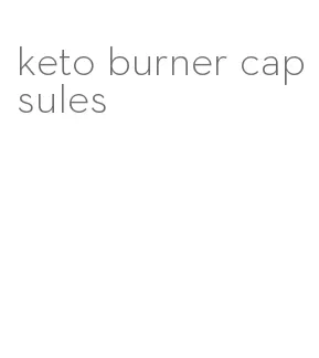 keto burner capsules