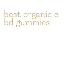 best organic cbd gummies