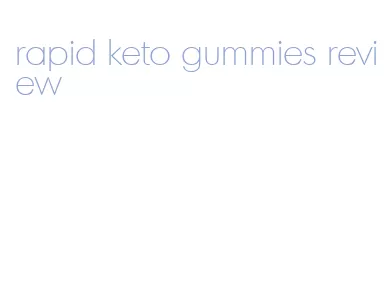 rapid keto gummies review