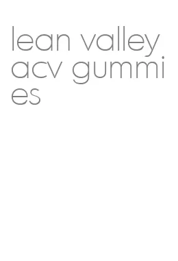 lean valley acv gummies