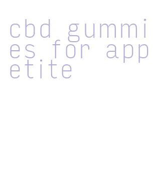 cbd gummies for appetite