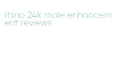 rhino 24k male enhancement reviews