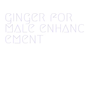 ginger for male enhancement