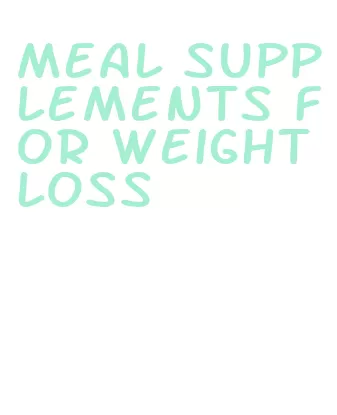 meal supplements for weight loss