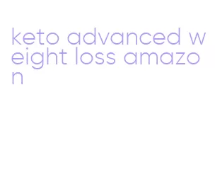 keto advanced weight loss amazon