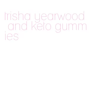trisha yearwood and keto gummies