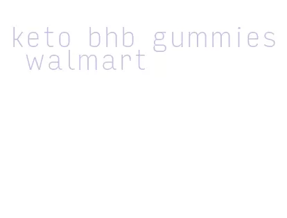 keto bhb gummies walmart