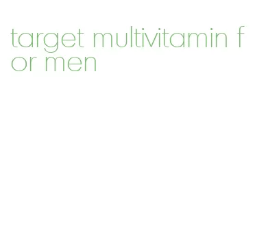 target multivitamin for men