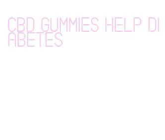 cbd gummies help diabetes