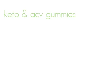 keto & acv gummies