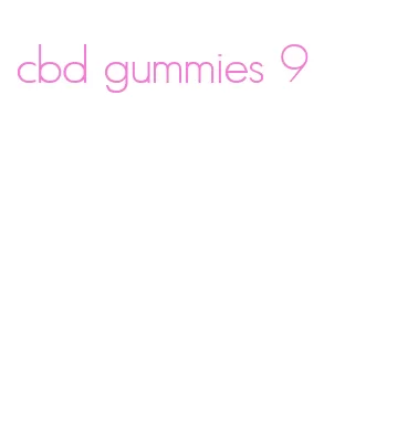 cbd gummies 9