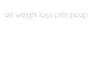 alli weight loss pills poop