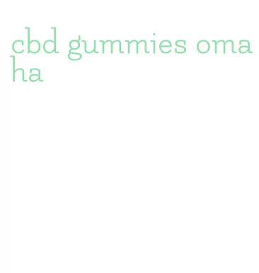 cbd gummies omaha