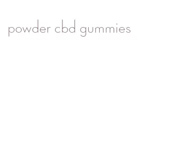 powder cbd gummies