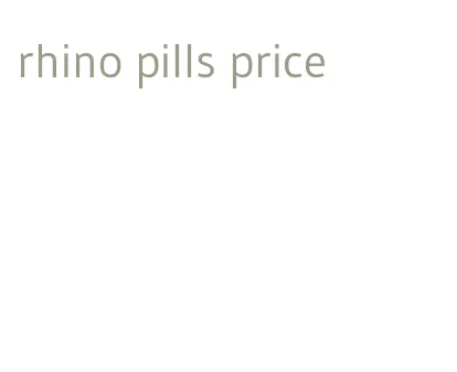 rhino pills price