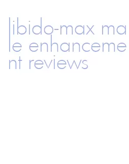 libido-max male enhancement reviews