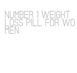 number 1 weight loss pill for women