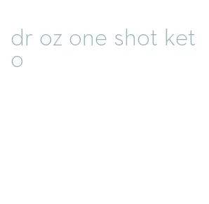 dr oz one shot keto