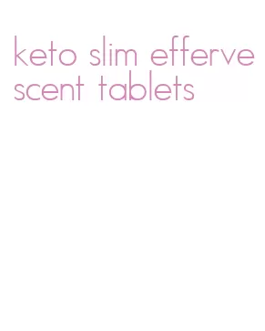 keto slim effervescent tablets