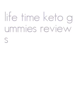 life time keto gummies reviews