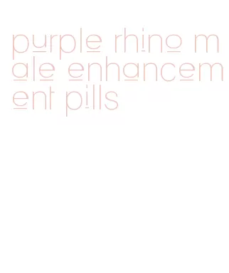 purple rhino male enhancement pills