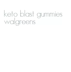 keto blast gummies walgreens