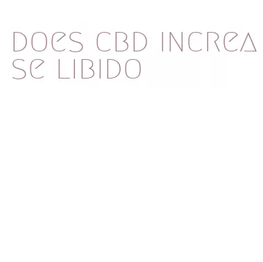 does cbd increase libido