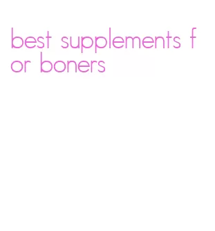 best supplements for boners