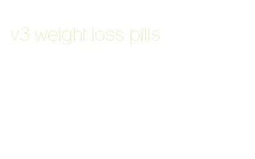 v3 weight loss pills