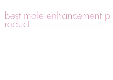 best male enhancement product