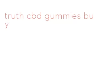 truth cbd gummies buy