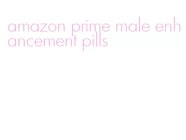 amazon prime male enhancement pills