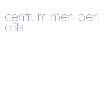 centrum men benefits