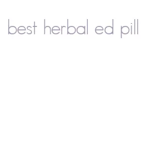 best herbal ed pill