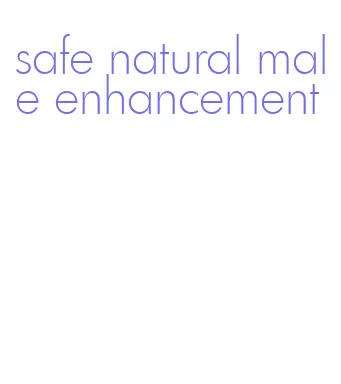 safe natural male enhancement