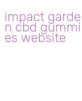 impact garden cbd gummies website