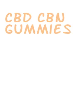 cbd cbn gummies