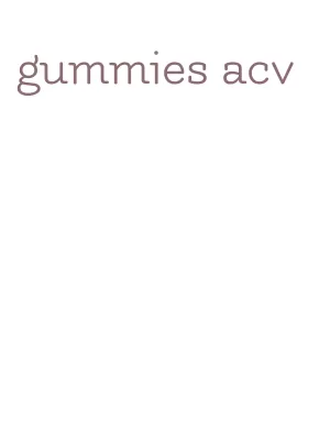 gummies acv