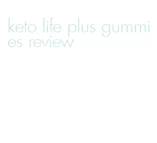 keto life plus gummies review