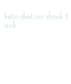 keto diet on shark tank