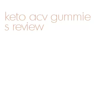 keto acv gummies review