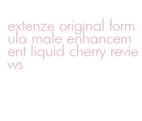 extenze original formula male enhancement liquid cherry reviews