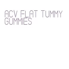 acv flat tummy gummies