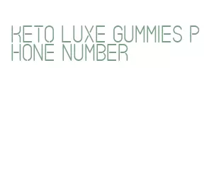 keto luxe gummies phone number