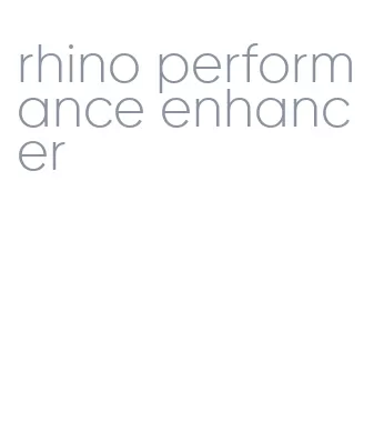 rhino performance enhancer