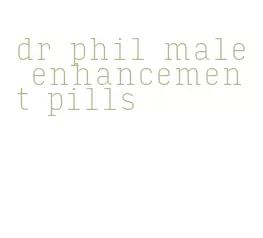 dr phil male enhancement pills