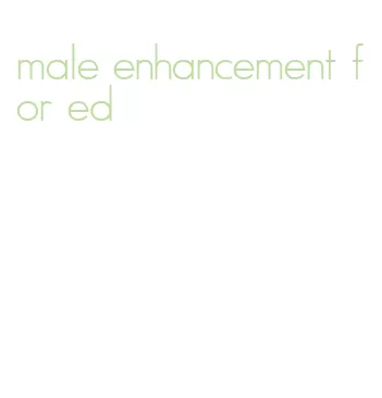 male enhancement for ed